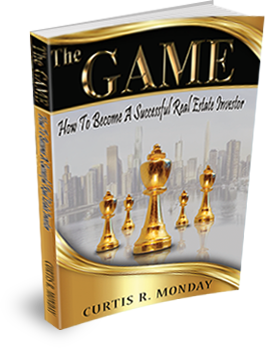 The Game: How to Become a Successful Real Estate Investor